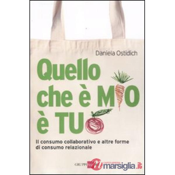 Quello che è mio è tuo. Il consumo collaborativo e altre forme di consumo relazionale