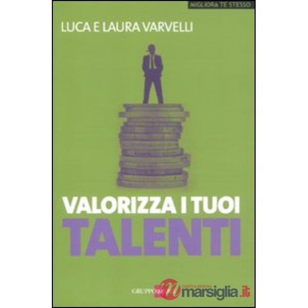 Valorizza i tuoi talenti
