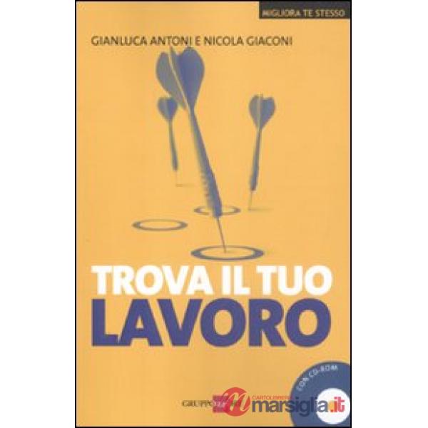 Trova il tuo lavoro. Con CD-ROM