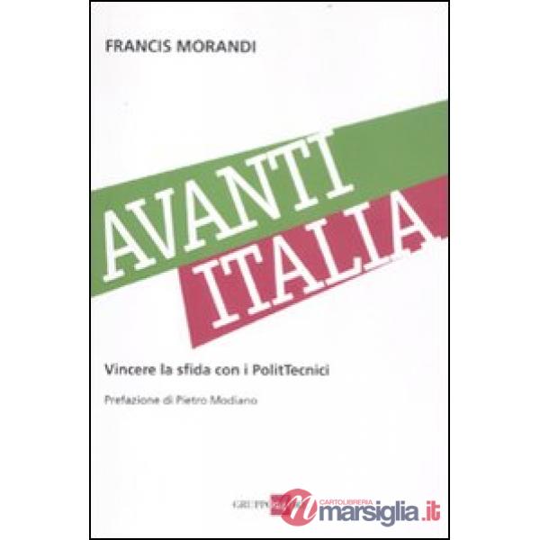 Avanti Italia. Vincere la sfida con i PolitTecnici