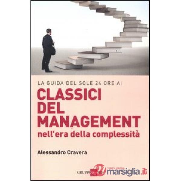 Guida del Sole 24 Ore ai classici del management nell'era della complessità (La)
