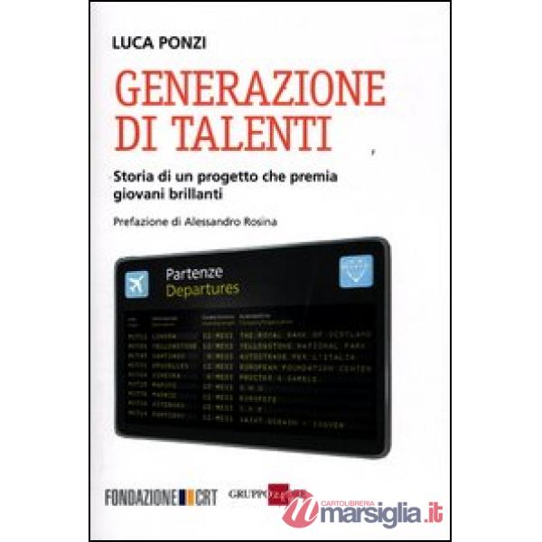Generazione di talenti. Storia di un progetto che premia giovani brillanti
