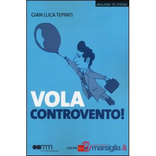 Vola controvento!