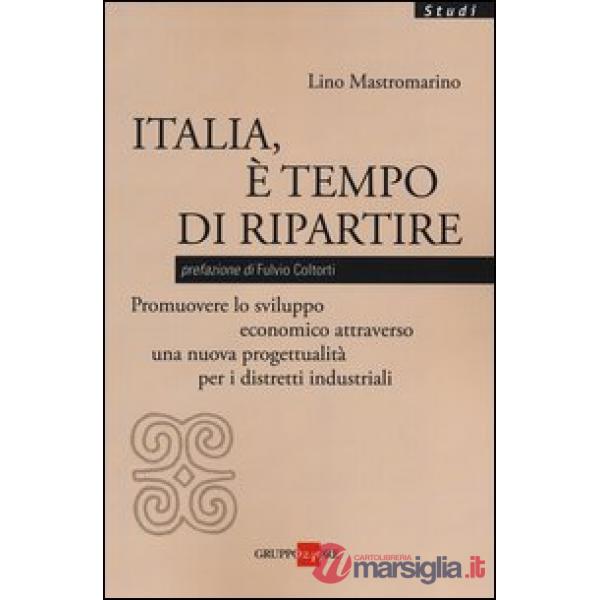 Italia, è tempo di ripartire