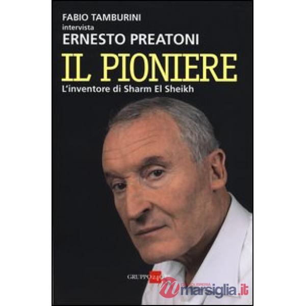 Pioniere. L'inventore di Sharm El Sheikh (Il)