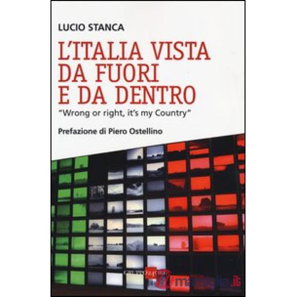 Italia vista da fuori e da dentro. «Wrong or right, it's my Country» (L')