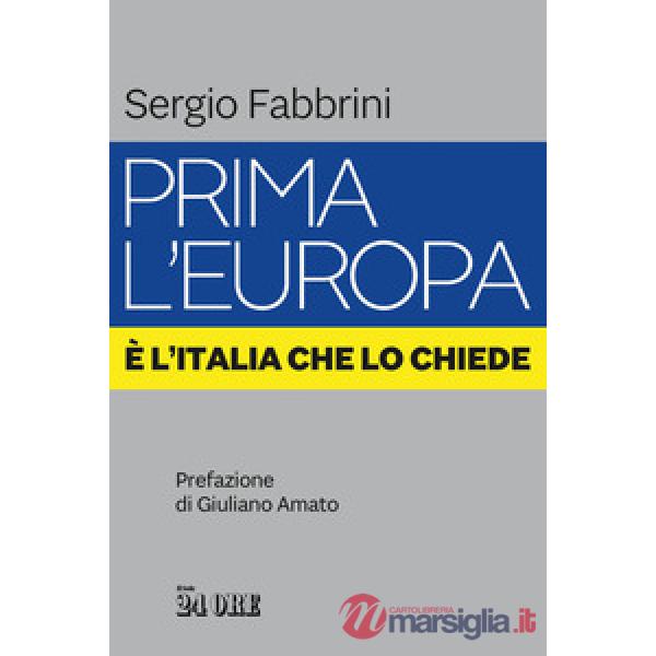 Prima l'Europa. È l'Italia che lo chiede