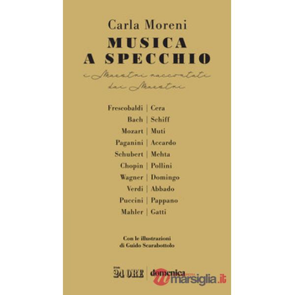 Musica a specchio. I maestri raccontati dai maestri