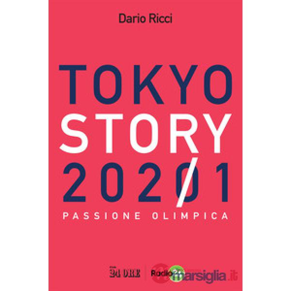 Tokyo story 2021. Passione olimpica