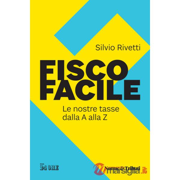 Fisco facile. Le nostre tasse dalla A alla Z