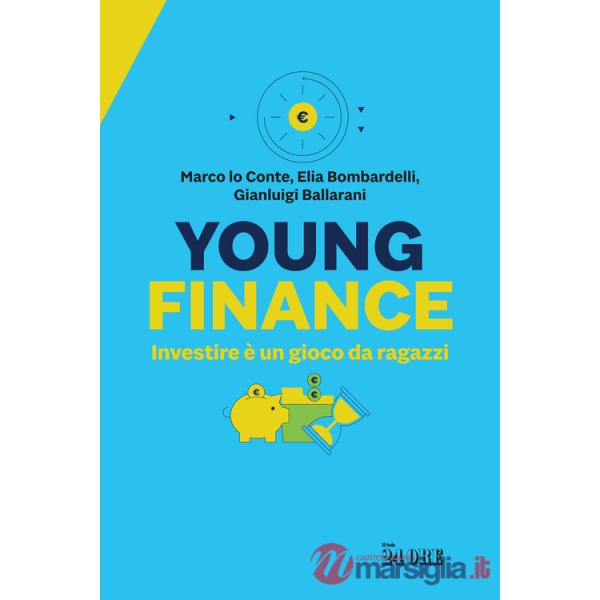 Young finance. Investire è un gioco da ragazzi