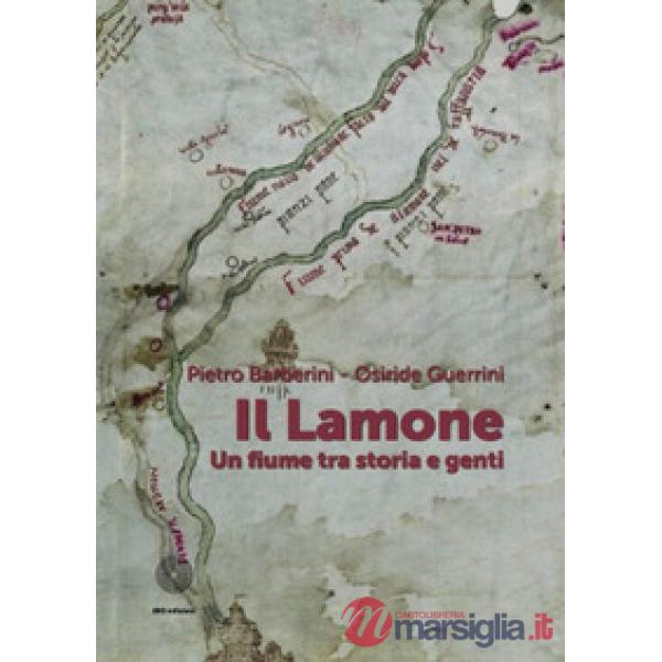 Lamone. Un fiume fra storia e genti (Il)