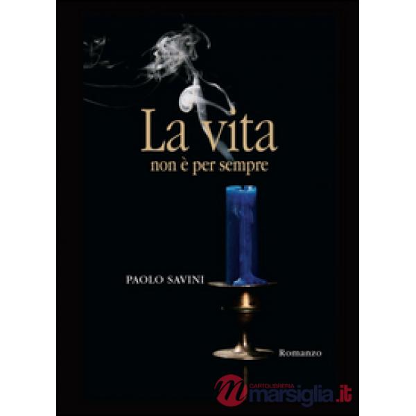 Vita non è per sempre (La)