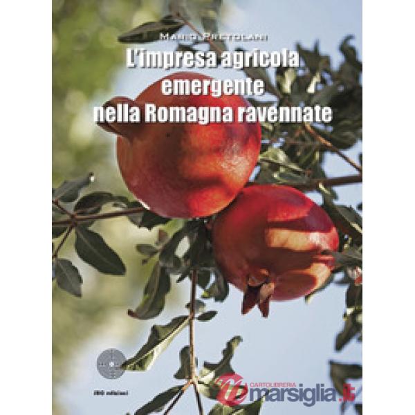 Impresa agricola emergente nella Romagna ravennate (L')