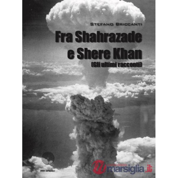 Fra Shahrazade e Shere Khan (Gli ultimi racconti)