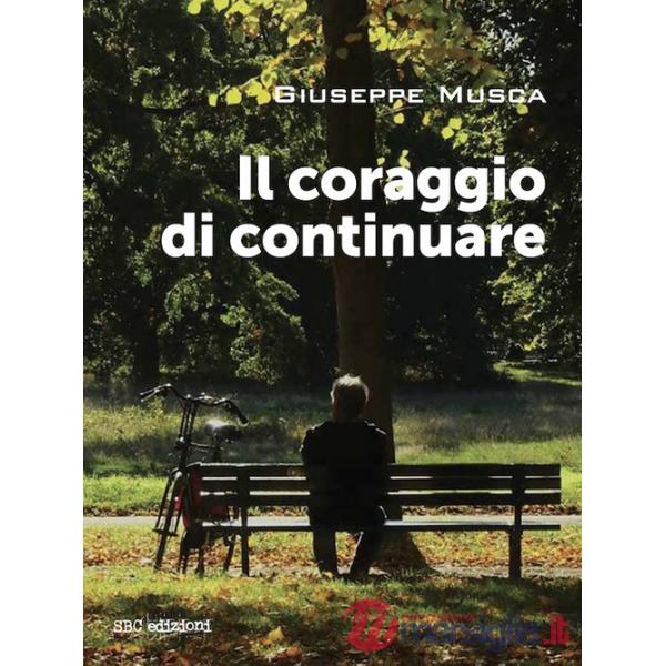 Coraggio di continuare (il)