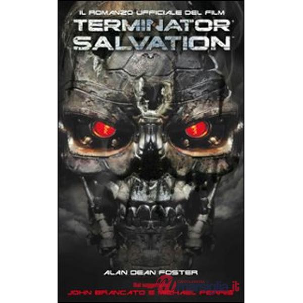 Terminator Salvation. Il romanzo ufficiale del film