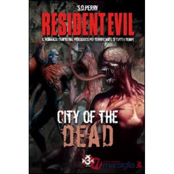 Resident Evil. City of the dead. Ediz. italiana