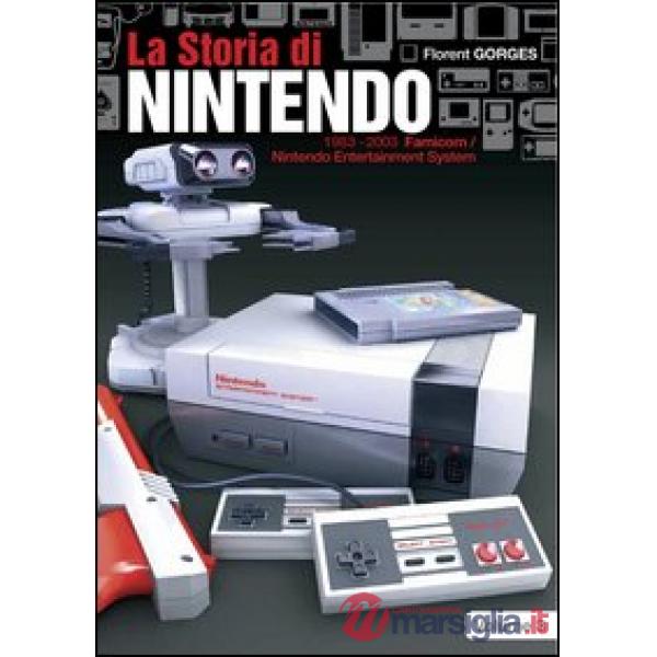 Storia di Nintendo 1983-2003. Famicon/Nintendo Entertainment System (La)