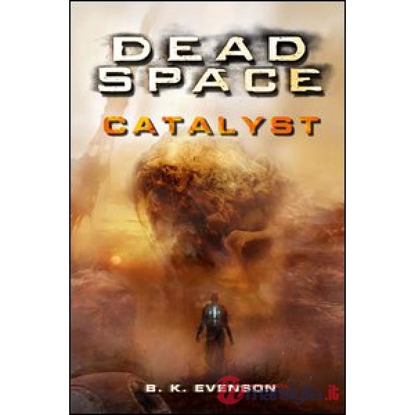 Dead space. Catalyst