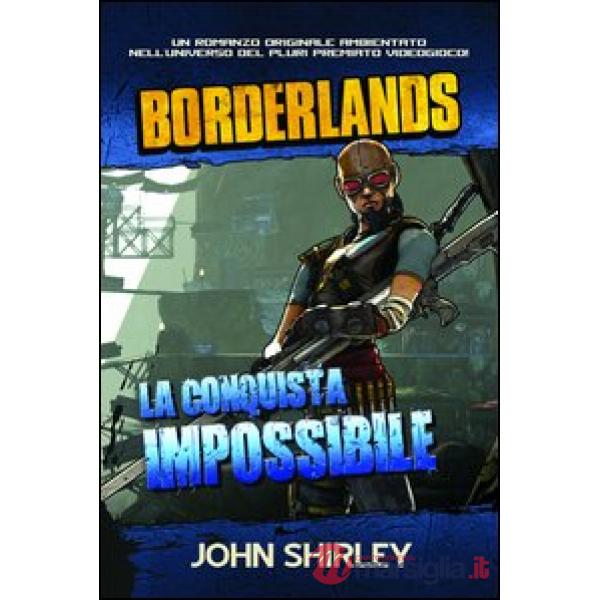 Conquista impossibile. Borderlands. Ediz. illustrata (La). Vol. 2