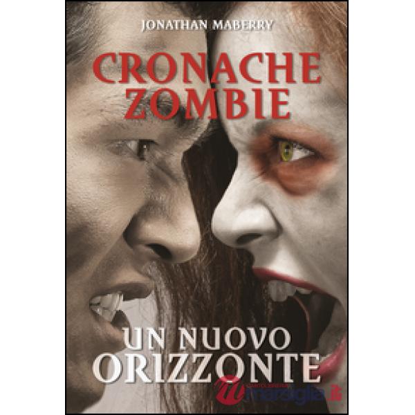 Nuovo orizzonte. Cronache zombie (Un). Vol. 4
