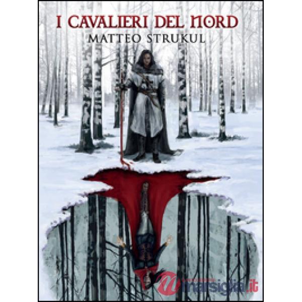 Cavalieri del Nord (I)