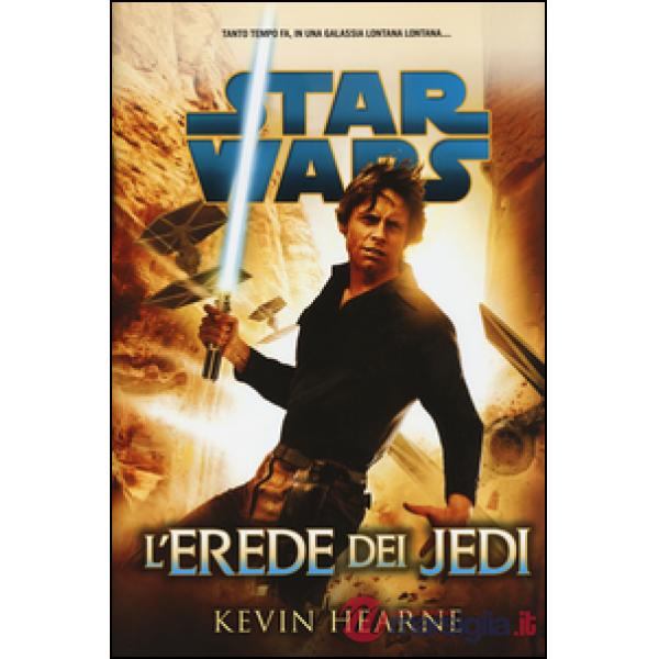 Erede dei jedi. Star Wars (L')