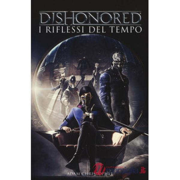 Dishonored. I riflessi del tempo