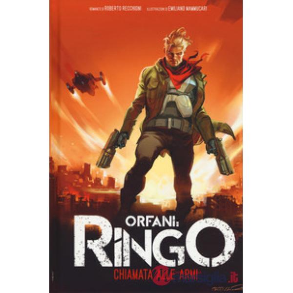 Chiamata alle armi. Ringo. Orfani