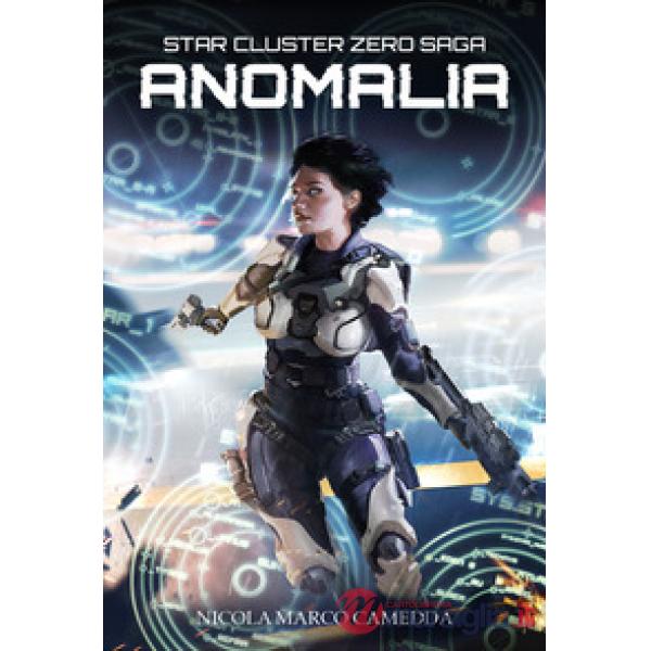 Anomalia. Star Cluster Zero Saga. Vol. 1