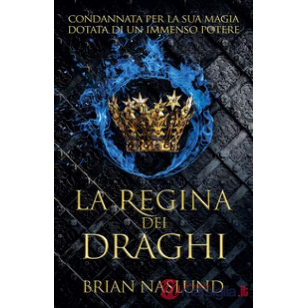 Regina dei draghi (La)