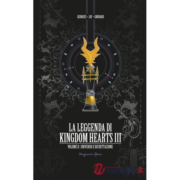 Leggenda di Kingdom hearts (La). Vol. 2: Universo e decrittazione
