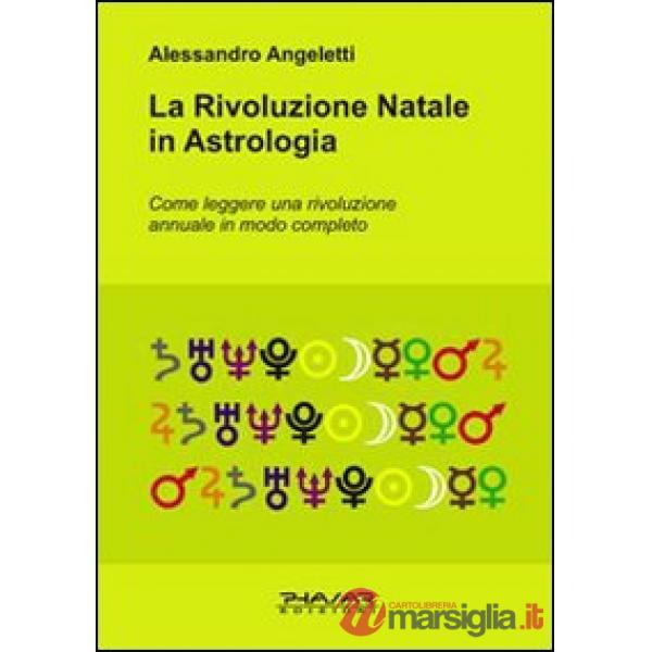 Rivoluzione natale in astrologia. Come leggere una rivoluzione annuale in modo c
