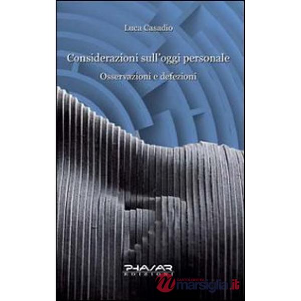 Considerazioni sull'oggi personale. Osservazioni e defezioni