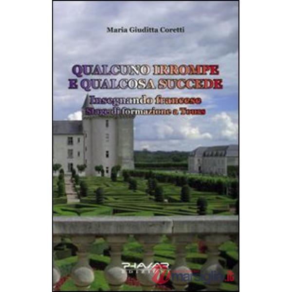 Qualcuno irrompe e qualcosa succede insegnando francese