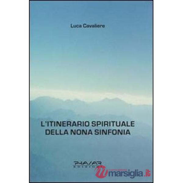 Itinerario spirituale della nona sinfonia (L')