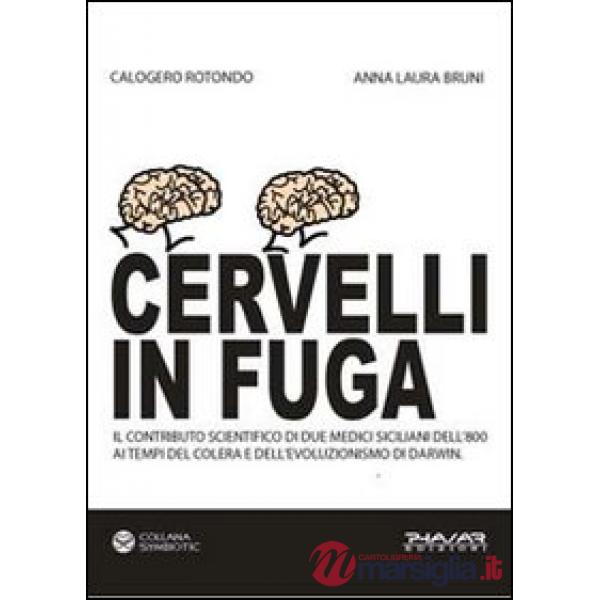 Cervelli in fuga. Il contributo scientifico di due medici siciliani dell'800 ai 