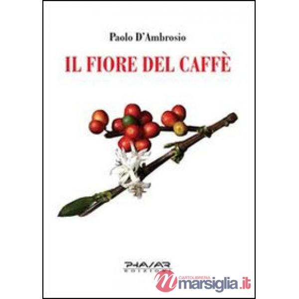 Fiore del caffè (Il)