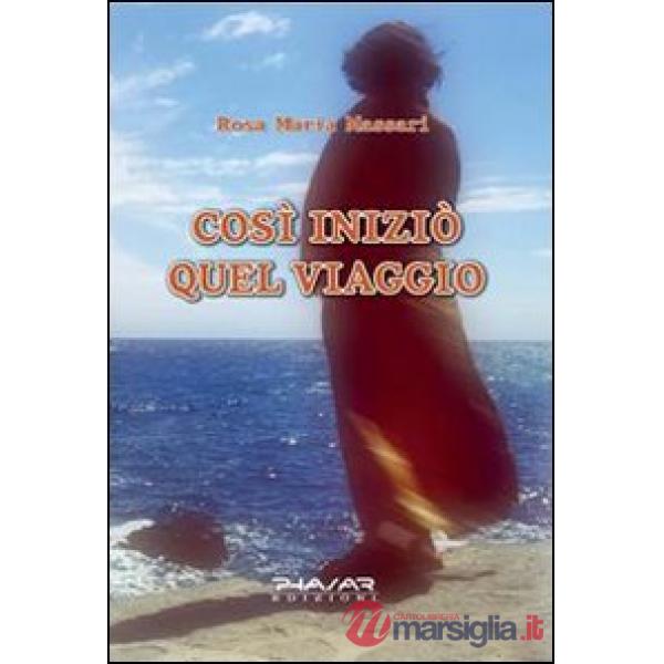 Così iniziò quel viaggio