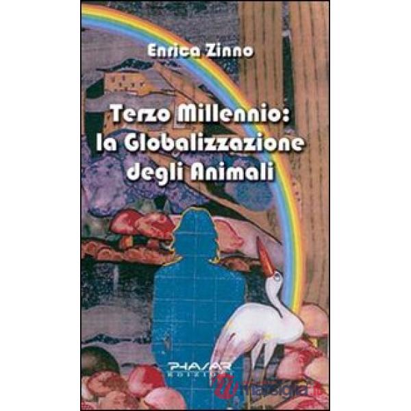 Terzo millennio. La globalizzazione degli animali