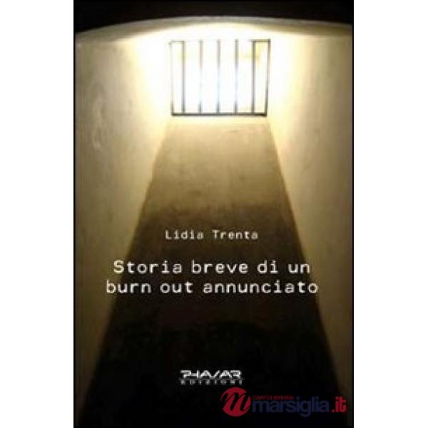 Storia breve di un burn out annunciato