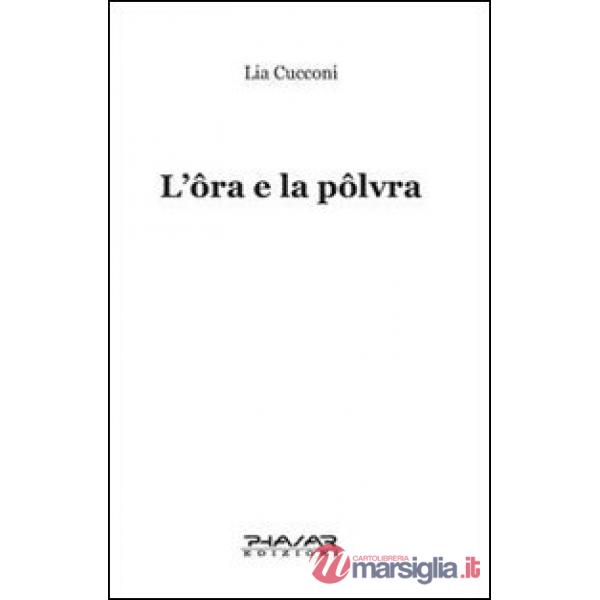 Ora e la polvra (L')
