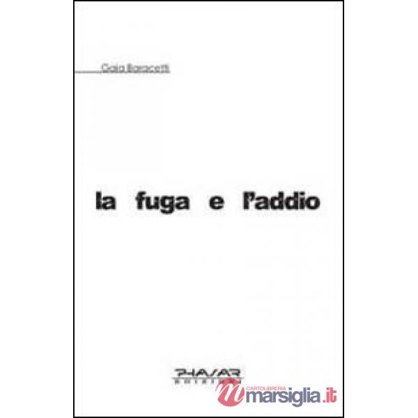 Fuga e l'addio (La)