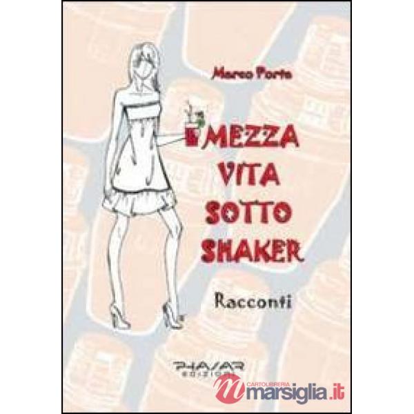 Mezza vita sotto shaker