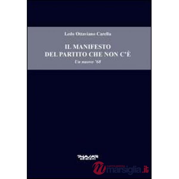 Manifesto del partito che non c'è. Un nuovo '68 (Il)