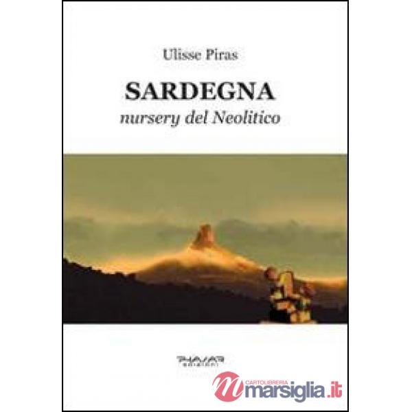 Sardegna. Nursery del neolitico