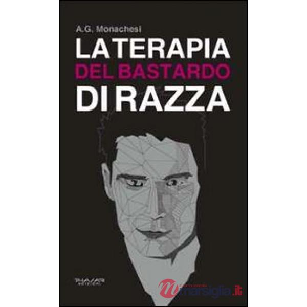 Terapia del bastardo di razza (La)