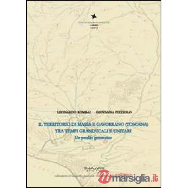 Territorio di Massa e Gavorrano (Toscana) tra tempi granducali e unitaria. Un pr