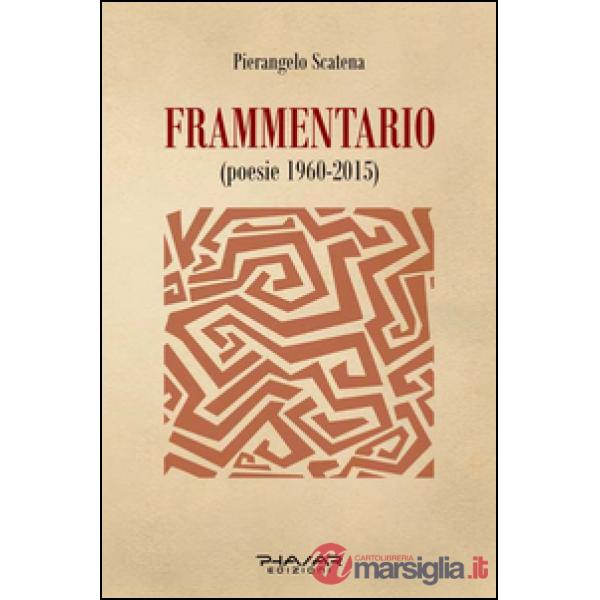 Frammentario (poesie 1960-2015)